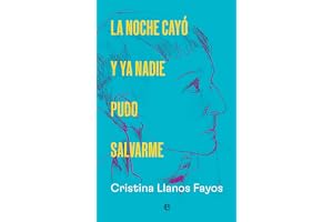 La noche cayó y ya nadie pudo salvarme (MEMORIAS)
