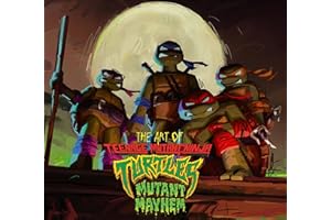 The Art of Teenage Mutant Ninja Turtles: Mutant Mayhem