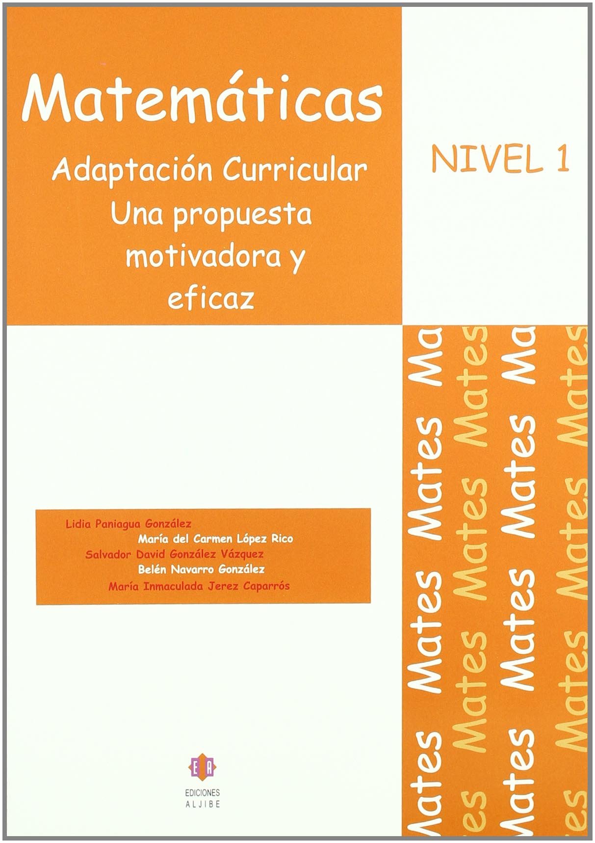 Matemáticas: Adaptación curricular. Nivel 1. E.S.O.: Adaptación curricular. Una propuesta motivadora y eficaz
