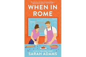 When in Rome: The deliciously charming rom-com from the author of the TikTok sensation, THE CHEAT SHEET!