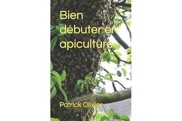 Bien débuter en apiculture