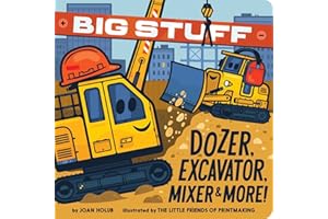 Big Stuff Dozer, Excavator, Mixer & More!