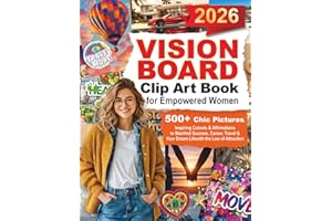 2026 Vision Board Clip Art Book for Empowered Women: 500+ Chic Pictures, Inspiring Cutouts & Affirmations to Manifest Success, Career, Travel & Your Dream Life with the Law of Attraction