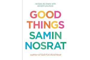 Good Things: Recipes to Share with People You Love – From the Host and Bestselling Author of Salt, Fat, Acid, Heat.