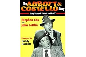 The Abbott & Costello Story: Sixty Years of "Who's on First?"