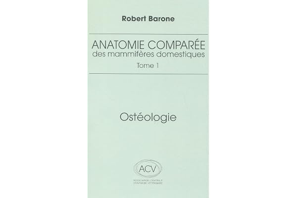anatomie comparee des mammiferes domestiques. tome 1: osteologie, 5e ed.