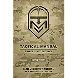 Tactical Manual: Small Unit Tactics