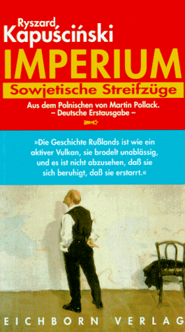 Imperium: Sowjetische Streifzüge (Die Andere Bibliothek. Erfolgsausgaben)