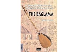 SALA MÜZIK ALETLERI The Baglama Saz Ein Methodbuch für das türkische Saiteninstrument.