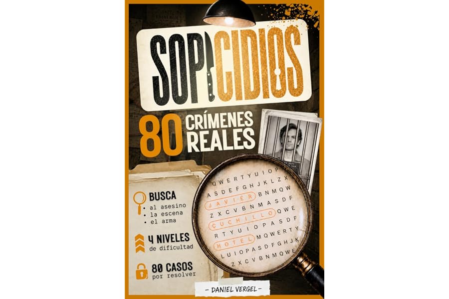 SOPICIDIOS: 80 casos reales de True Crime para resolver - Sopas de letras para adultos apasionados del crimen y el misterio.