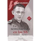 Un Seminarista En LAS SS. (Nuevo): Un relato autobiogr&aacute;fico: 97 (Arcaduz)