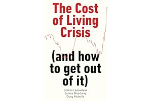 The Cost of Living Crisis: And How to Get Out of It