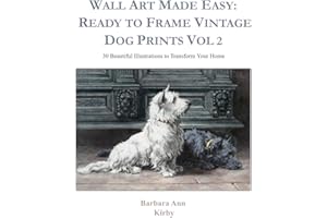 Wall Art Made Easy: Ready to Frame Vintage Dog Prints Vol 2: 30 Beautiful Illustrations to Transform Your Home (Dogs, Band 2)