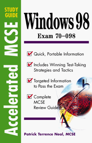 Windows 98: Accelerated McSe Study Guide