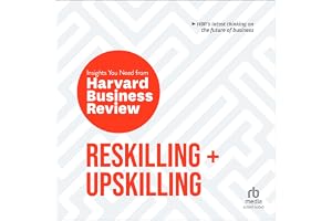 Reskilling and Upskilling: The Insights You Need from Harvard Business Review