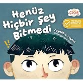 Hen&uuml;z Hi&ccedil;bir Şey Bitmedi