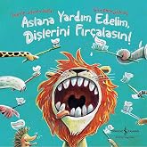 Aslana Yardım Edelim, Dişlerini Fır&ccedil;alasın!
