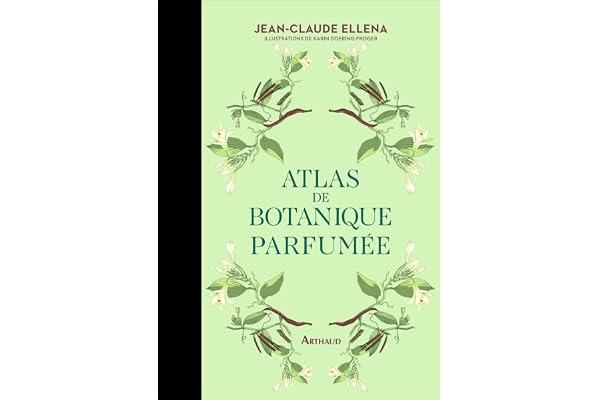 Atlas de botanique parfumée: Les essentiels (1)