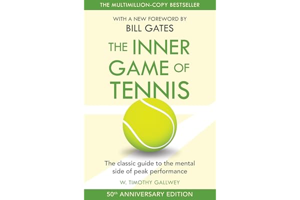 The Inner Game of Tennis: The ultimate guide to the mental side of peak performance (English Edition)