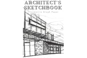 Architect's Sketchbook Isometric Graph Paper Notebook (6 x 9) | 120 Pages, Gift For Architect, Isometric Notebook, Architecture Drawing Book