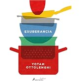 EXUBERANCIA: La Vibrante Cocina Vegetariana / Vibrant Vegetable Cooking from London's Ottolenghi (Salamandra fun &amp; food)