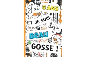 J'ai 8 ans et je suis déjà beau gosse !: Livre 3 en 1 pré-rempli : journal intime garçon, cahier de gratitude pour enfant et carnet secret à remplir ... idee cadeau garçon 8 ans anniversaire et noël