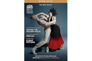 Royal Ballet : Within The Golden Hour-Medusa-Flight Pattern. Griffiths, Lo, Wheeldon, Cherkaoui, Pite