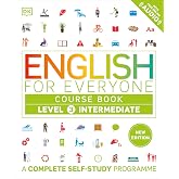 English for Everyone Course Book Level 3 Intermediate: A Complete Self-Study Programme