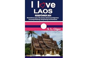 Laos Reiseführer (Version mit Farbfotos): Reiseführer Laos. Die besten Sehenswürdigkeiten in Luang Prabang, Vang Vieng und Vientiane. DIY Reisen mit dem Slow Boat. (Swissmissontour Reiseführer)