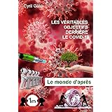 Les véritables objectifs derrière le covid-19: Le monde d'après