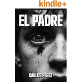 El padre: Un thriller psicol&oacute;gico sobre lo que se esconde detr&aacute;s de una desaparici&oacute;n