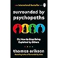 Surrounded by Psychopaths: or, How to Stop Being Exploited by Others