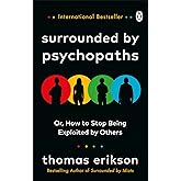 Surrounded by Psychopaths: How to Stop Being Exploited by Others?from the Bestselling Author of Surrounded By Idiots
