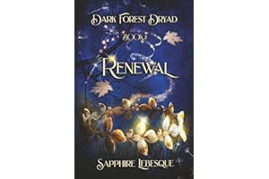 Renewal: Dark Forest Dryad Book 2