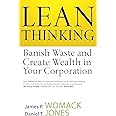 Lean Thinking: Banish Waste And Create Wealth In Your Corporation