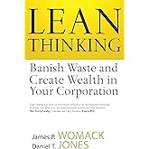 Lean Thinking: Banish Waste And Create Wealth In Your Corporation