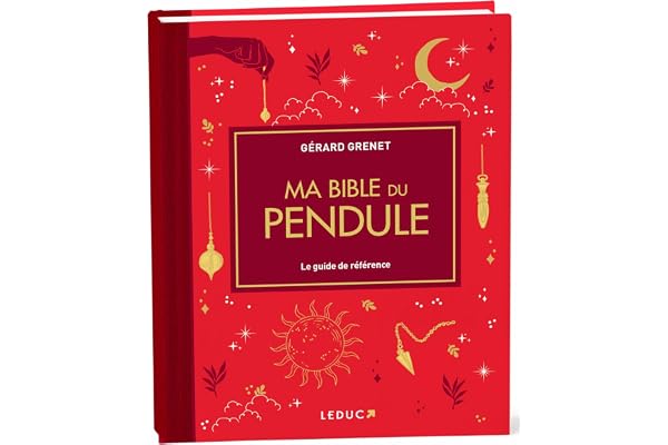 Ma Bible du pendule - édition de luxe: Le guide de référence