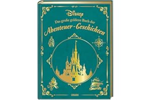 Disney: Das große goldene Buch der Abenteuer-Geschichten: 20 Vorlesegeschichten ab 4 Jahren mit Peter Pan, Aladdin, Mulan, der Eiskönigin und Co. (Die großen goldenen Bücher von Disney)