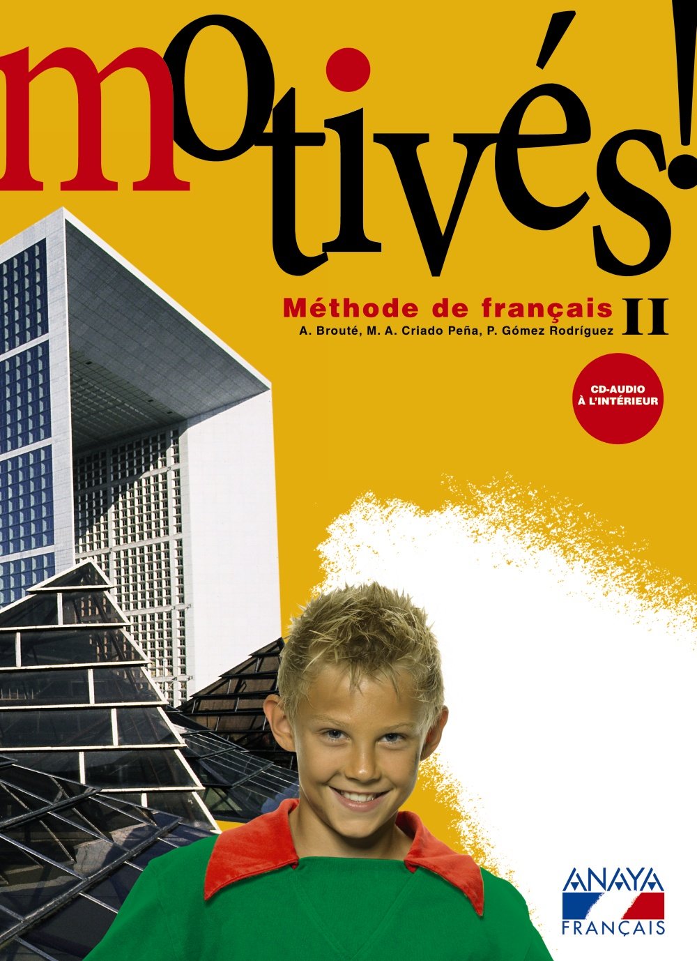 Motivés! Méthode de Français II: 2