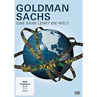 Goldman Sachs - Eine Bank lenkt die Welt