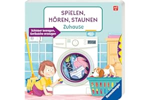 Spielen, Hören, Staunen: Zuhause. Ein Soundbuch ganz ohne Batterie und Elektronik
