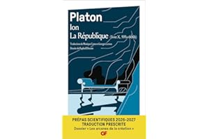 Ion - La République (livre X, 595a - 608b) - Prépas scientifiques 2026-2027 – Édition prescrite – Français-philosophie – Dossier « Les arcanes de la création