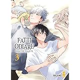 Fatti odiare. Kirai de isasete (Vol. 3)