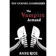 The Vampire Armand: The Vampire Chronicles 6