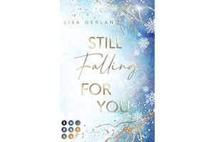 Still Falling For You: Forbidden Love Winter Romance über eine junge Schriftstellerin