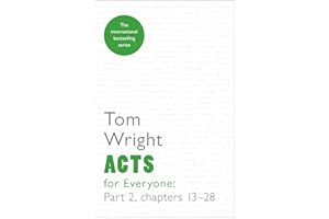 Acts for Everyone 2: Reissue: chapters 13-28: Part 2 (For Everyone Series: New Testament)