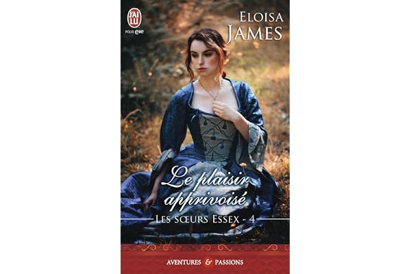 Les soeurs Essex (Tome 4) - Le plaisir apprivoisé (Les sœurs Essex)