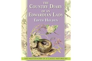 The Country Diary of An Edwardian Lady: A facsimile reproduction of a 1906 naturalist’s diary