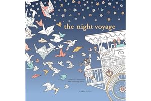 The Night Voyage: A Magical Adventure and Coloring Book (Time Adult Coloring Books, Band 3)