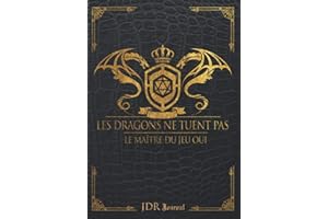 JDR Journal - Les dragons ne tuent pas le maître du jeu oui: Carnet de Jeux De Rôle pour Maître du jeu | RPG Game Master | Cahier pour noter vos ... cadeau d'anniversaire ou de Noël | 120 pages